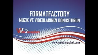 Formatfactory Programının kullanımı