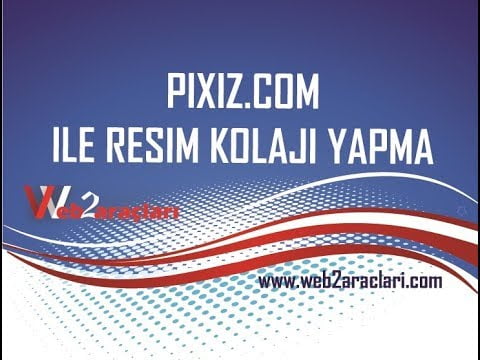 Pixiz.com kullanımı