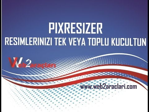 Pixresizer programının kullanımı
