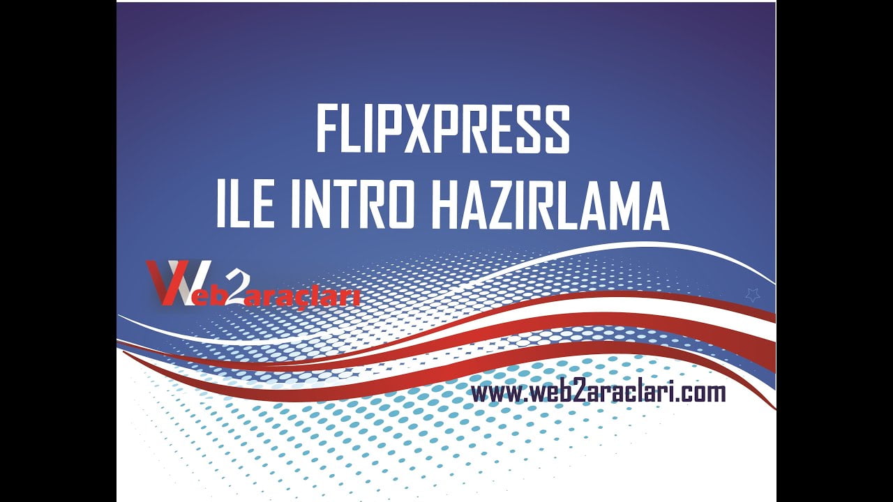 FLIPXPRESS ILE INTRO HAZIRLAMA