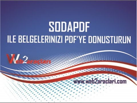 SODAPDF İLE BELGELERİNİZİ PDF FORMATINA DÖNÜŞTÜRÜN