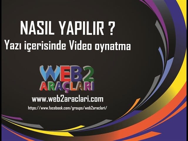 Nasıl Yapılır – 7 ? Yazı içerisinde video oynatma